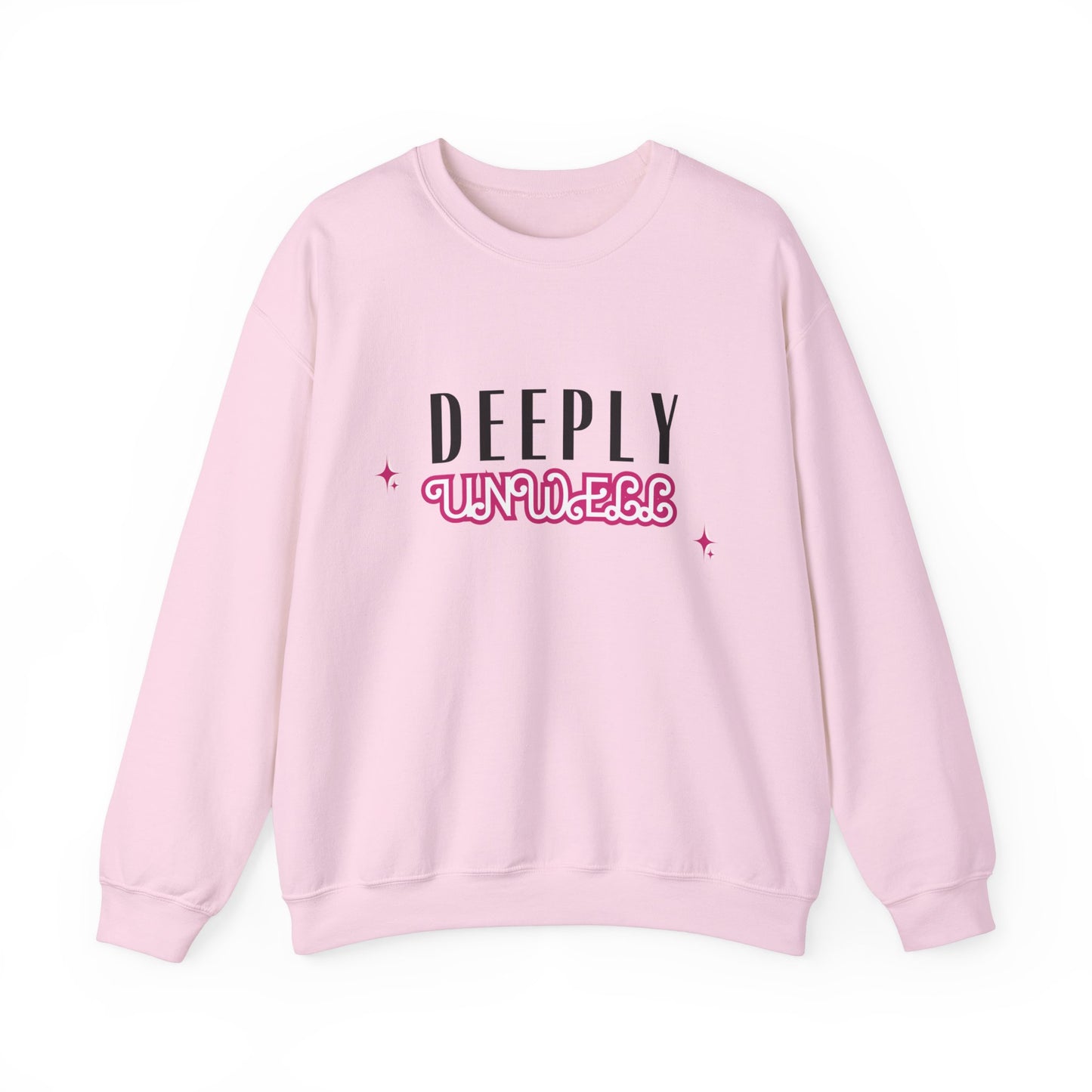 Deeply Unwell Sweatshirt