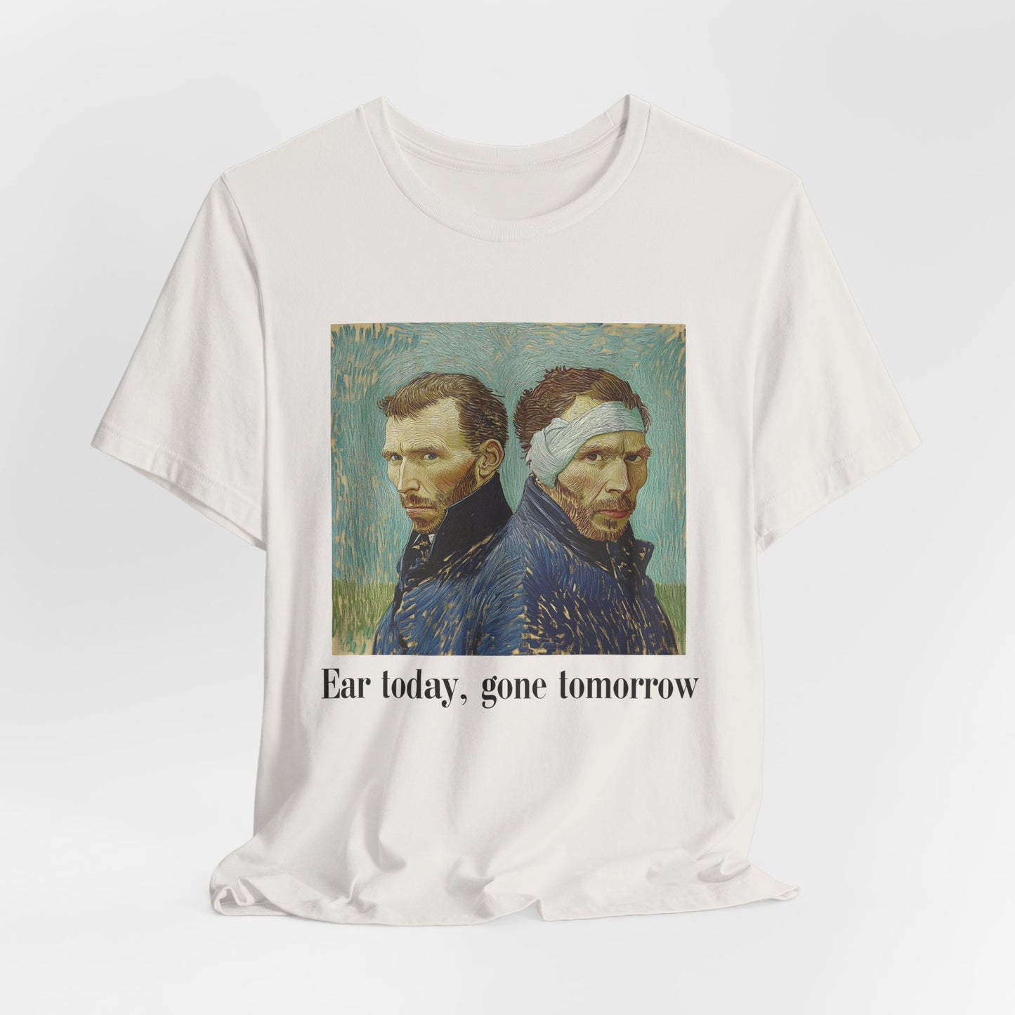 Vincent Van Gogh Inspired Tee - "Ear Today, Gone Tomorrow" Unisex Jersey Short Sleeve Shirt