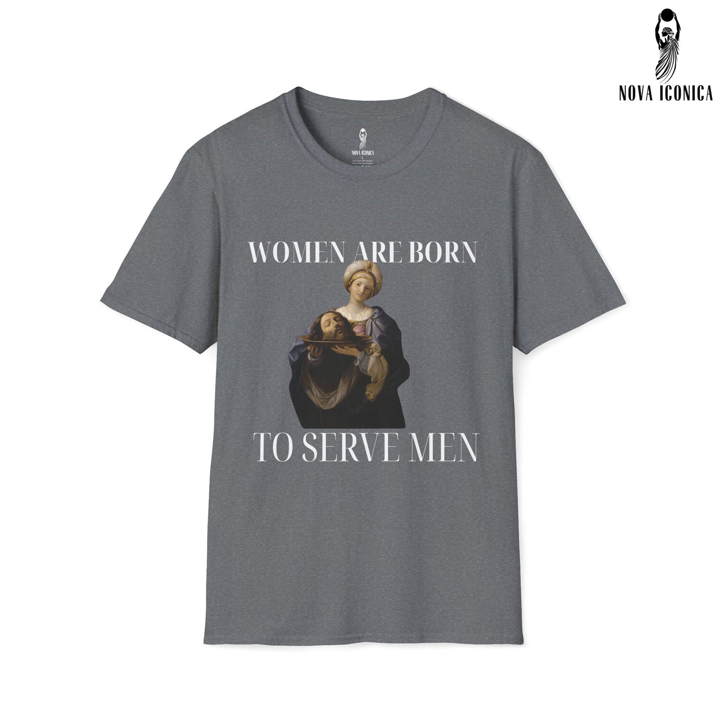 Women Were Born To Serve Men Shirt, Feminist Renaissance Painting Salome Bearing The Head Of John The Baptist, Girl Power Burn Patriarchy