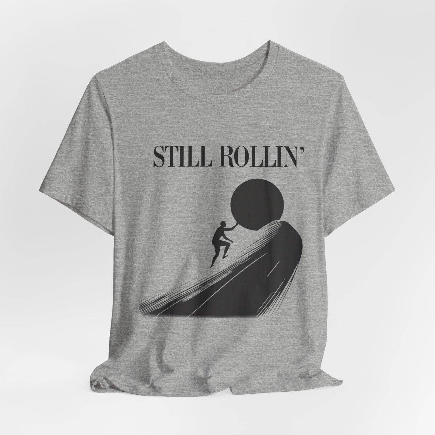 Still rollin’ Tee