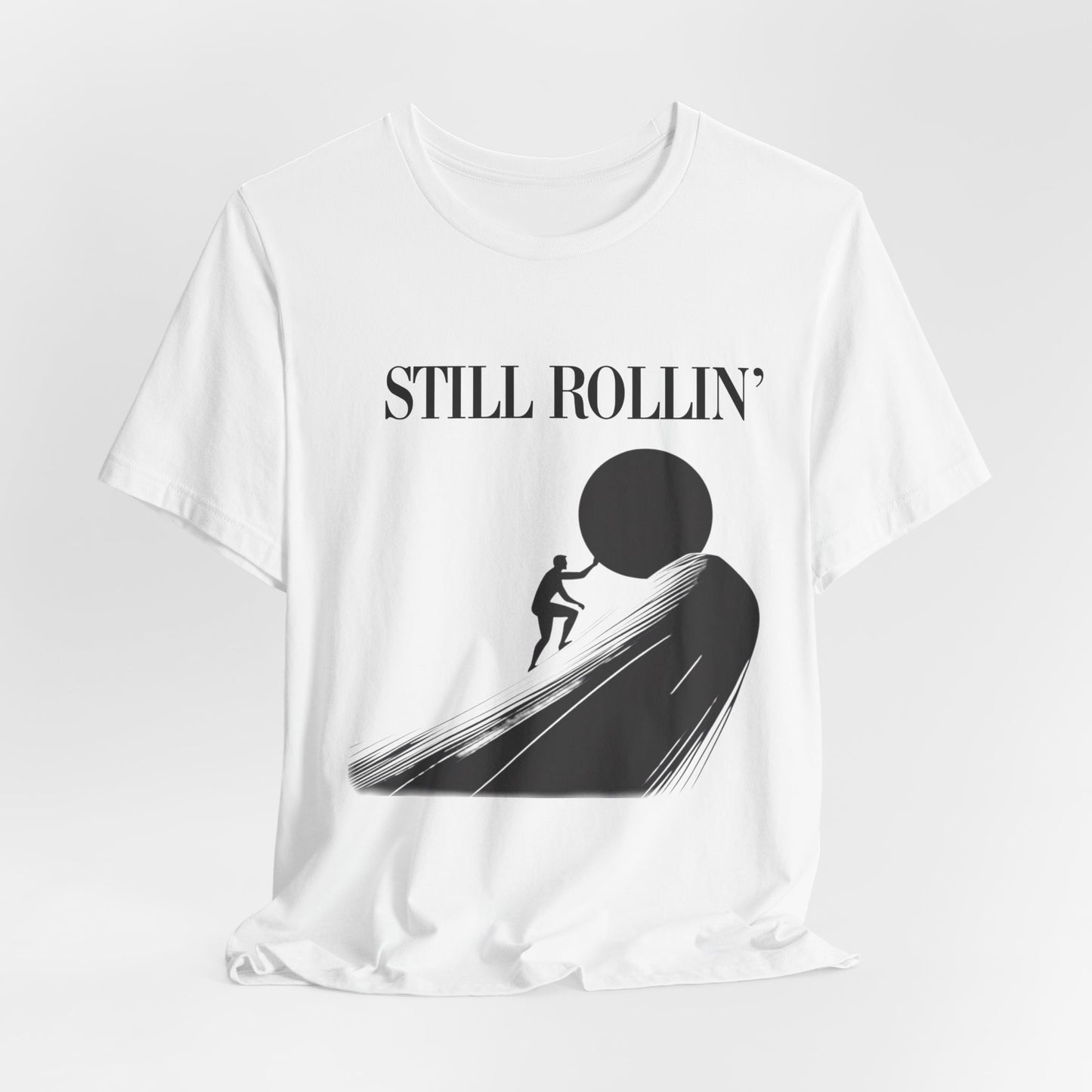 Still rollin’ Tee