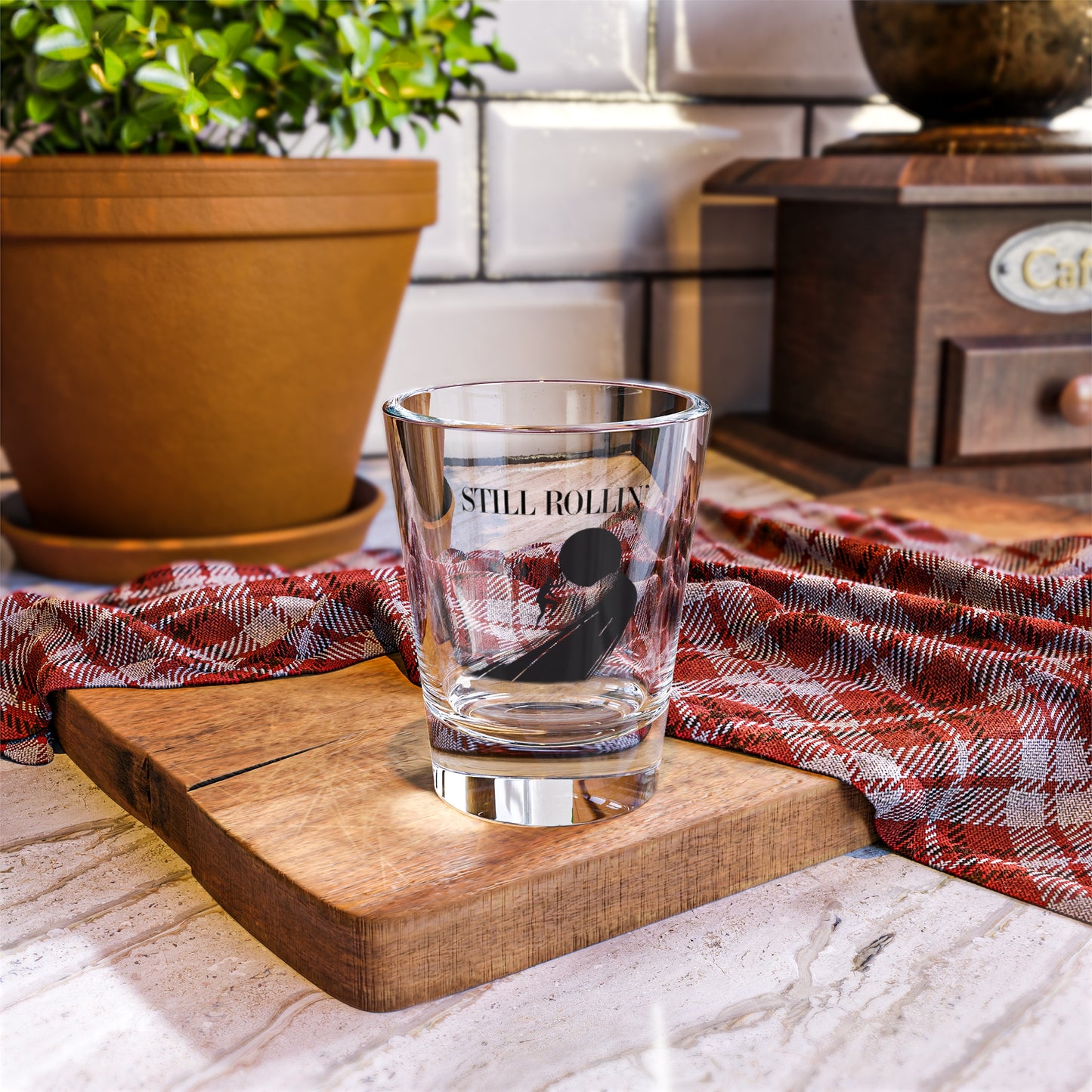 Still Rollin' Shot Glass - 5oz Glass for Celebrations and Parties