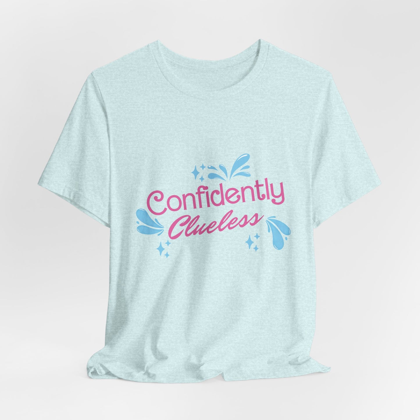 Confidently Clueless Tee