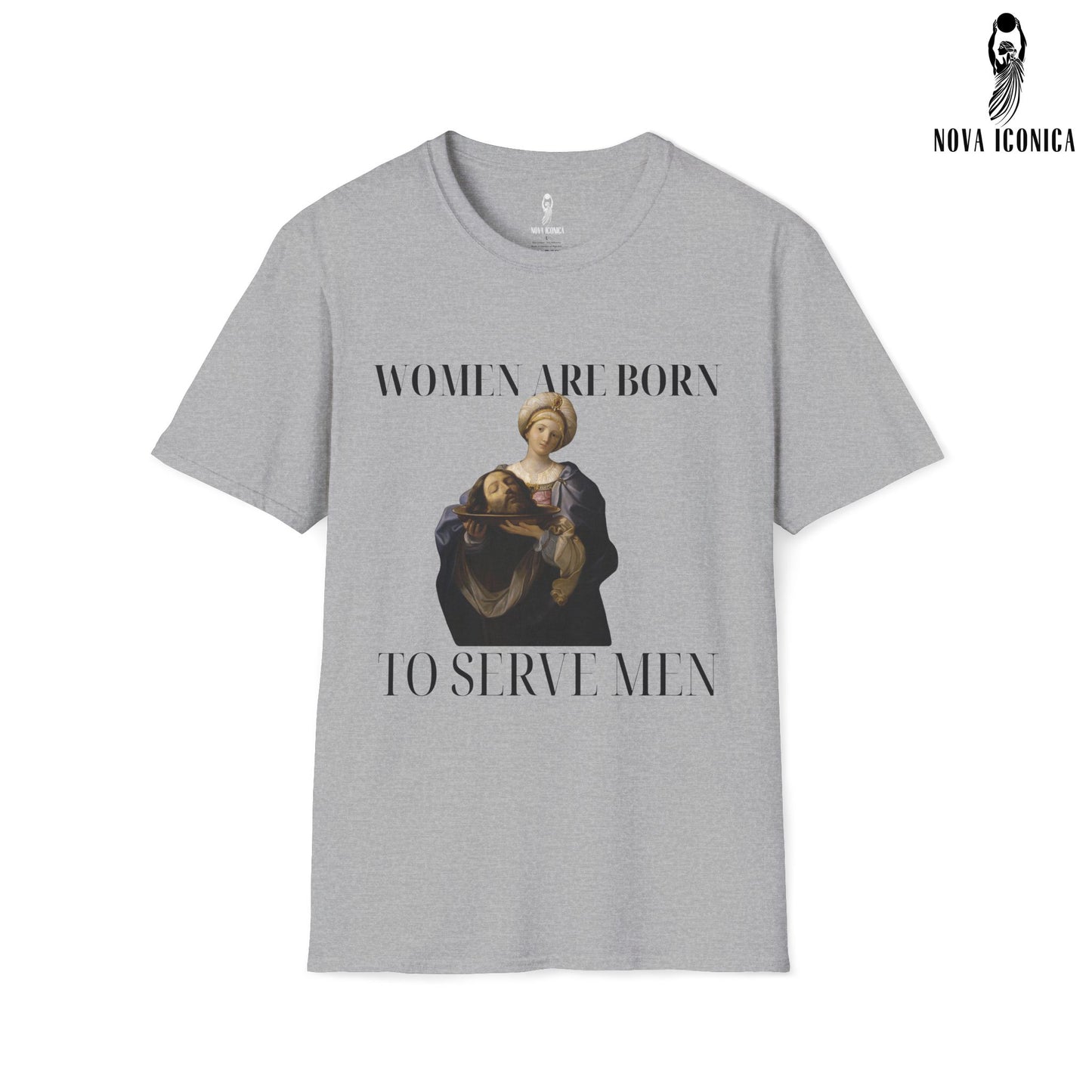 Women Were Born To Serve Men Shirt, Feminist Renaissance Painting Salome Bearing The Head Of John The Baptist, Girl Power Burn Patriarchy