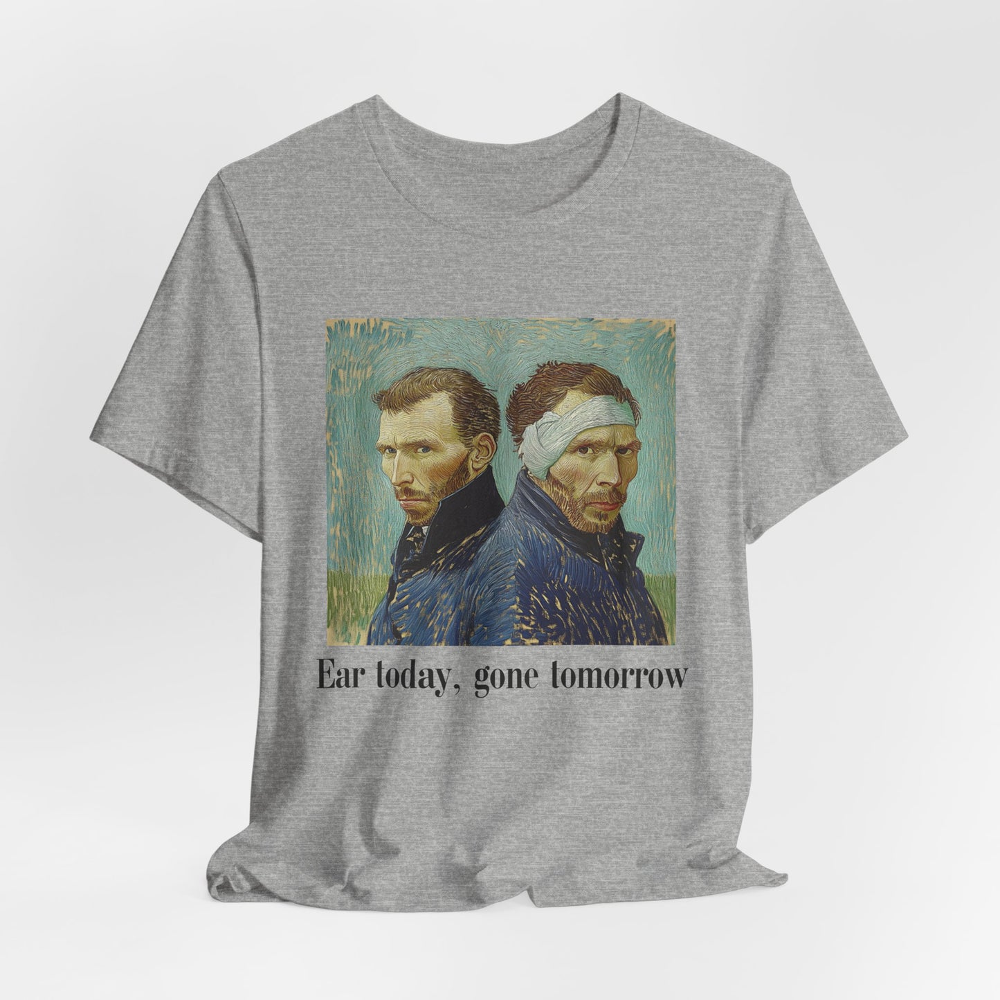 Vincent Van Gogh Inspired Tee - "Ear Today, Gone Tomorrow" Unisex Jersey Short Sleeve Shirt