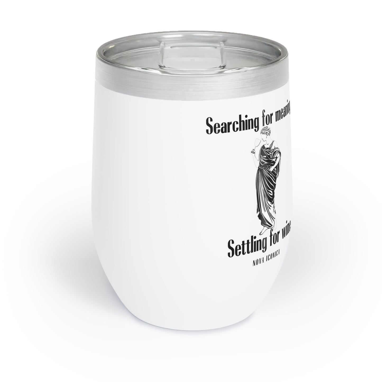 Nova Iconica stainless steel wine tumbler with Searching for Meaning, Settling for Wine slogan, double-wall insulated and perfect for wine enthusiasts.