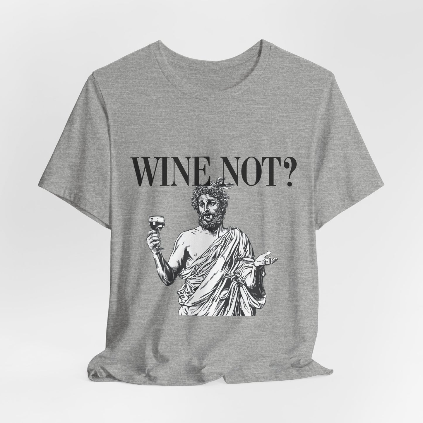 Funny Wine Not? Unisex Tee - Perfect for Wine Lovers