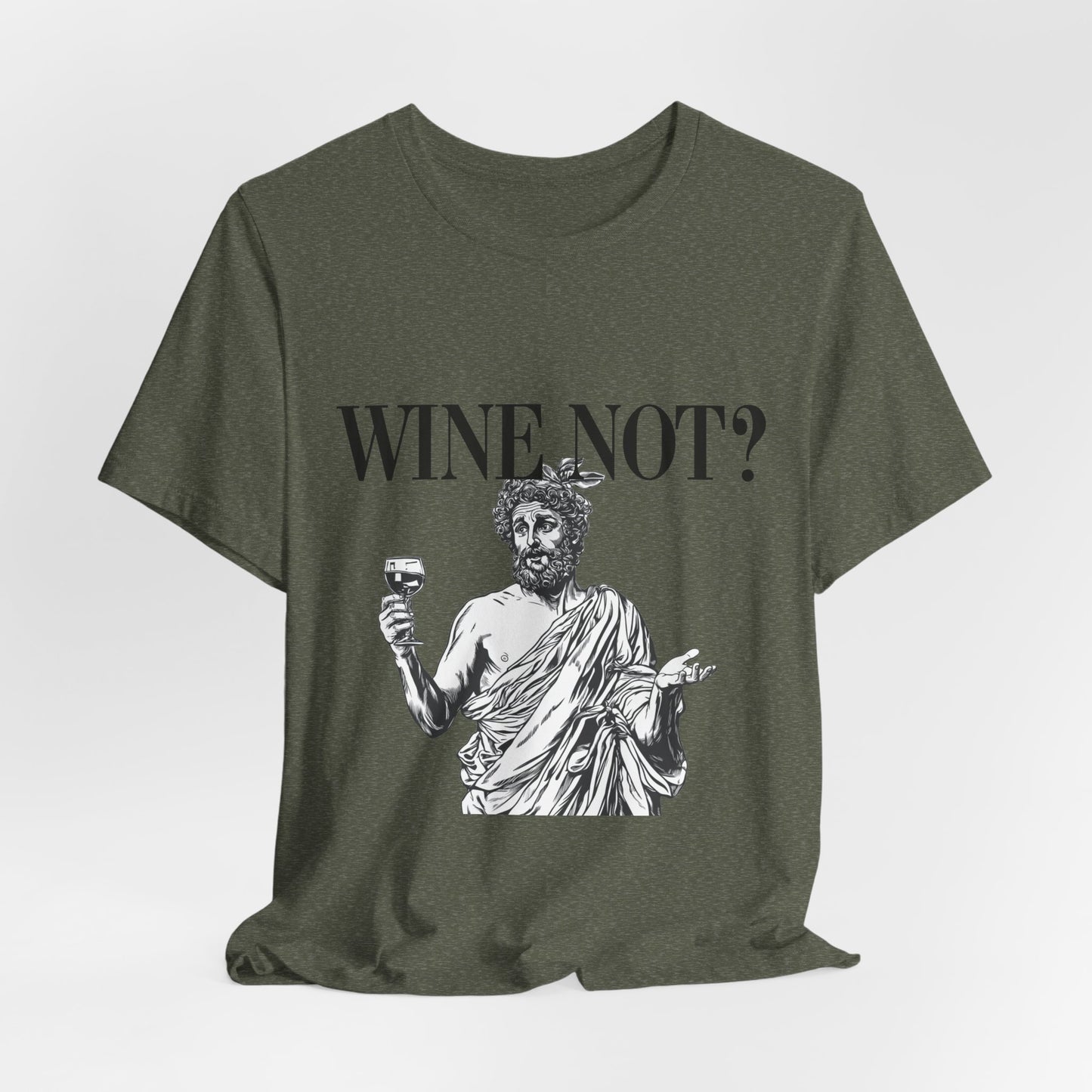 Funny Wine Not? Unisex Tee - Perfect for Wine Lovers