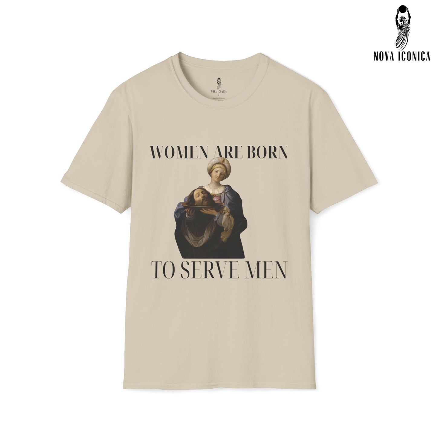 Women Were Born To Serve Men Shirt, Feminist Renaissance Painting Salome Bearing The Head Of John The Baptist, Girl Power Burn Patriarchy