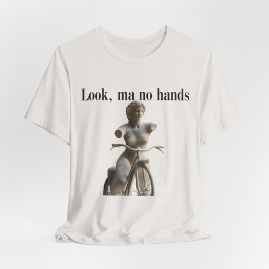 Funny Unisex Jersey Tee - "Look, Ma No Hands" Graphic T-Shirt