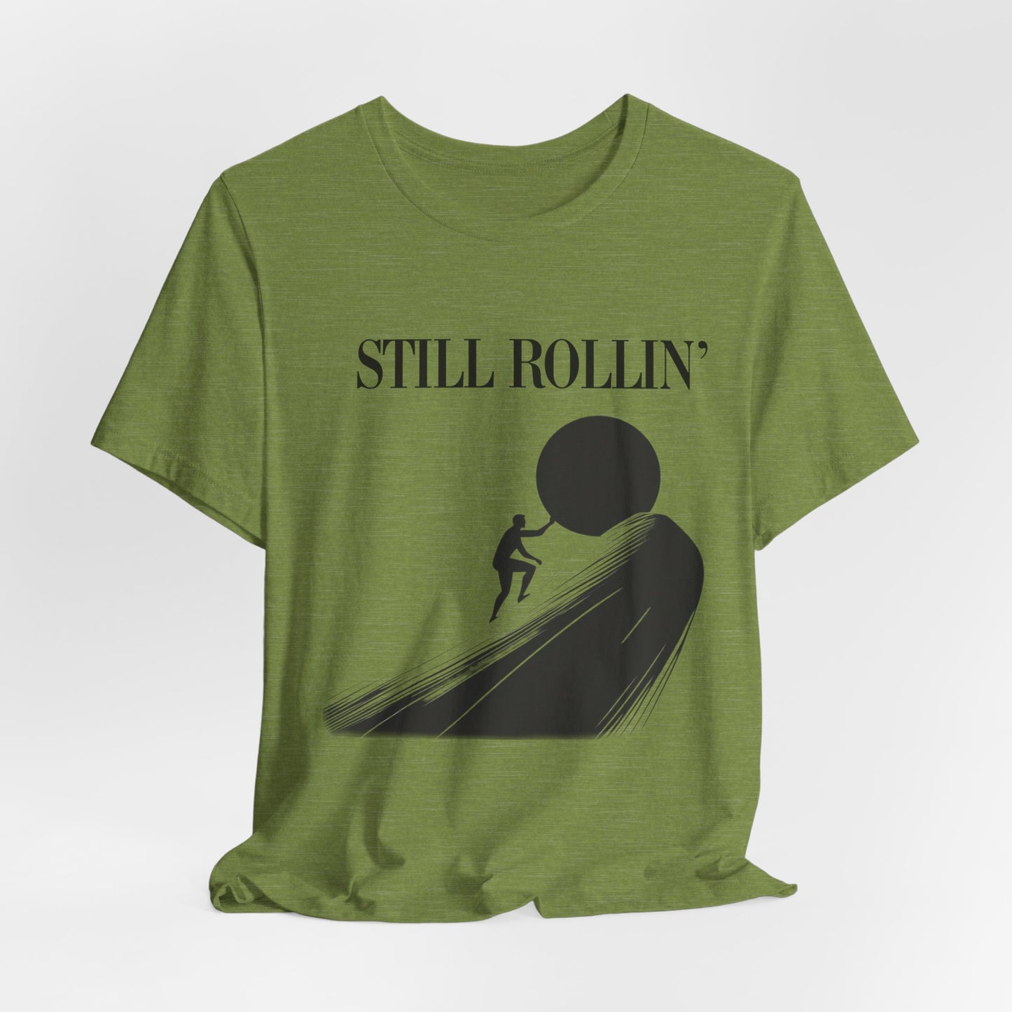 Still rollin’ Tee